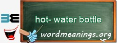 WordMeaning blackboard for hot-water bottle